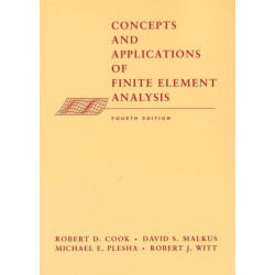 Concepts and Applications of Finite Element Analysis