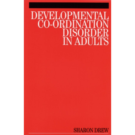 Developmental Co-Ordination Disorder in Adults