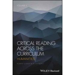 Critical Reading Across the Curriculum, Volume 1: Humanities
