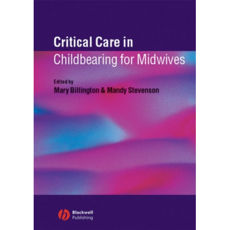 Critical Care in Childbearing for Midwives
