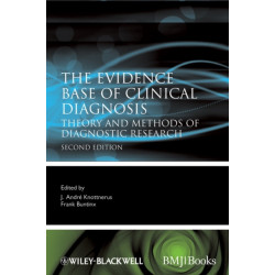 The Evidence Base of Clinical Diagnosis: Theory and Methods of Diagnostic Research