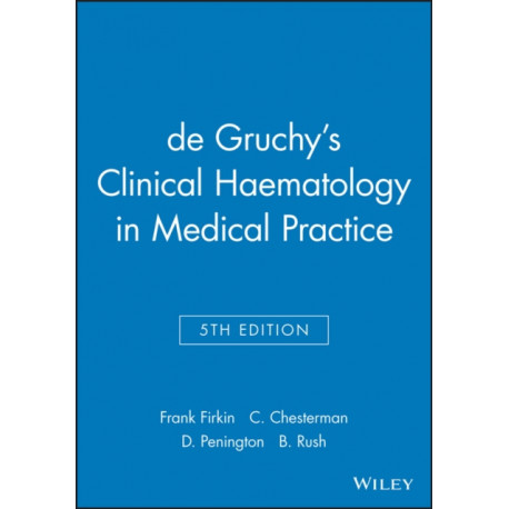 de Gruchy's Clinical Haematology in Medical Practice