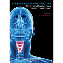 Comprehensive Tracheostomy Care: The National Tracheostomy Safety Project Manual