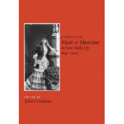 European Music and Musicians in New York City, 1840-1900
