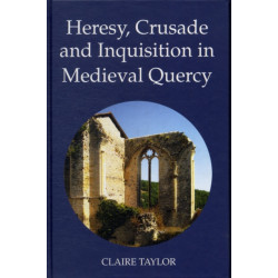 Heresy, Crusade and Inquisition in Medieval Quercy