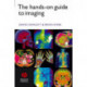 The Hands-on Guide to Imaging