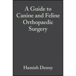 A Guide to Canine and Feline Orthopaedic Surgery