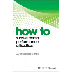 How to Survive Dental Performance Difficulties