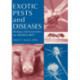 Exotic Pests and Diseases: Biology and Economics for Biosecurity