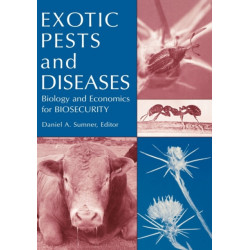 Exotic Pests and Diseases: Biology and Economics for Biosecurity