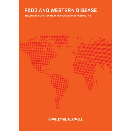 Food and Western Disease: Health and Nutrition from an Evolutionary Perspective