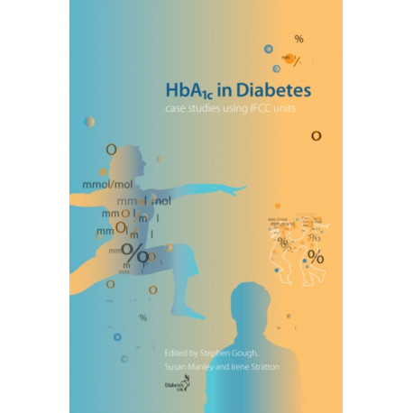 HbA1c in Diabetes: Case studies using IFCC units