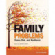 Family Problems: Stress, Risk, and Resilience