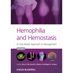 Hemophilia and Hemostasis: A Case-Based Approach to Management