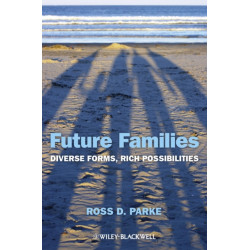 Future Families: Diverse Forms, Rich Possibilities