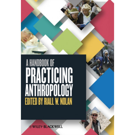 A Handbook of Practicing Anthropology