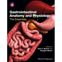 Gastrointestinal Anatomy and Physiology: The Essentials