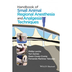 Handbook of Small Animal Regional Anesthesia and Analgesia Techniques