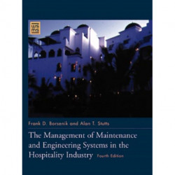 The Management of Maintenance and Engineering Systems in the Hospitality Industry