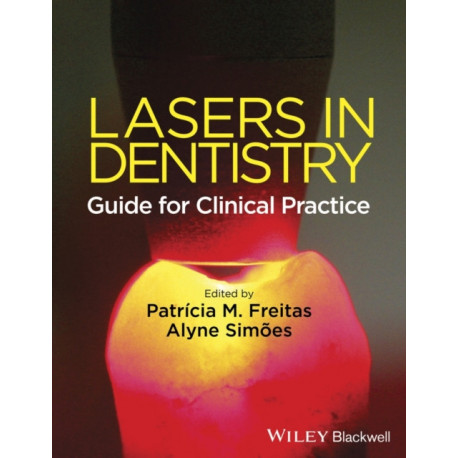 Lasers in Dentistry: Guide for Clinical Practice
