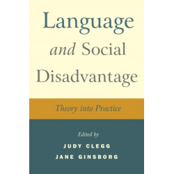 Language and Social Disadvantage: Theory into Practice