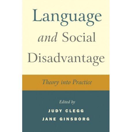 Language and Social Disadvantage: Theory into Practice