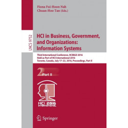 HCI in Business, Government, and Organizations: Information Systems: Third International Conference, HCIBGO 2016, Held as Part of HCI International 2016, Toronto, Canada, July 17-22, 2016, Proceedings, Part II