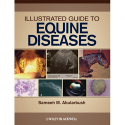 Illustrated Guide to Equine Diseases