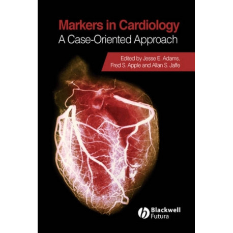 Markers in Cardiology: A Case-Oriented Approach