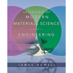 Essentials of Modern Materials Science and Engineering