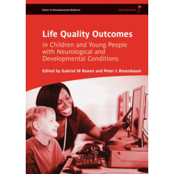 Life Quality Outcomes in Children and Young People with Neurological and Developmental Conditions: Concepts, Evidence and Practice