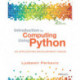 Introduction to Computing Using Python: An Application Development Focus