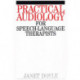 Practical Audiology for Speech and Language Therapy Work