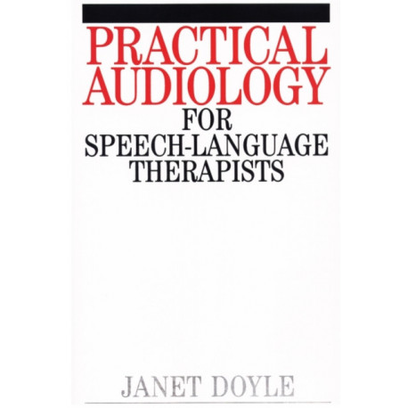 Practical Audiology for Speech and Language Therapy Work