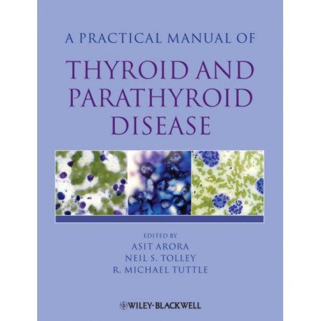 A Practical Manual of Thyroid and Parathyroid Disease