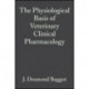 The Physiological Basis of Veterinary Clinical Pharmacology