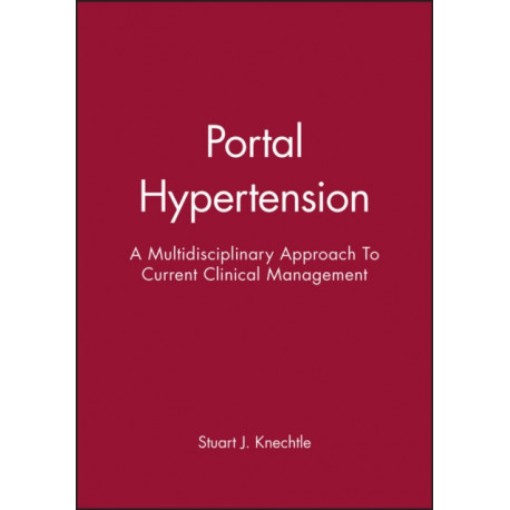 Portal Hypertension: A Multidisciplinary Approach To Current Clinical Management