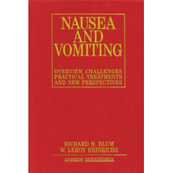 Nausea and Vomiting: Overview, Challenges, Practical Treatments and New Perspectives