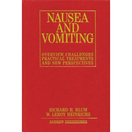 Nausea and Vomiting: Overview, Challenges, Practical Treatments and New Perspectives