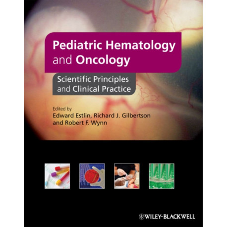 Pediatric Hematology and Oncology: Scientific Principles and Clinical Practice
