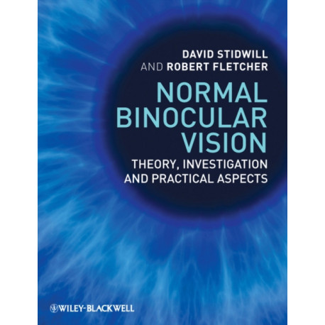 Normal Binocular Vision: Theory, Investigation and Practical Aspects