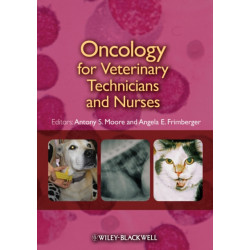 Oncology for Veterinary Technicians and Nurses