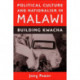 Political Culture and Nationalism in Malawi: Building Kwacha