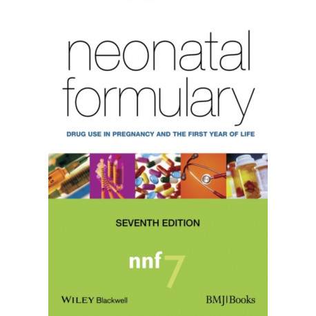 Neonatal Formulary: Drug Use in Pregnancy and the First Year of Life