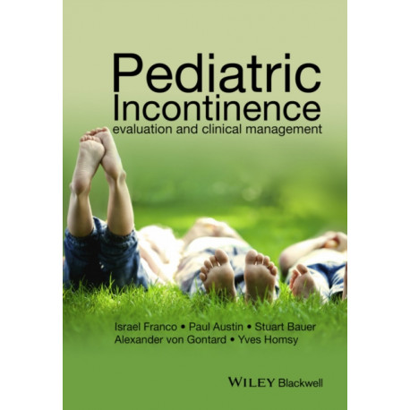 Pediatric Incontinence: Evaluation and Clinical Management