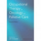 Occupational Therapy in Oncology and Palliative Care