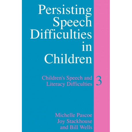 Persisting Speech Difficulties in Children: Children's Speech and Literacy Difficulties