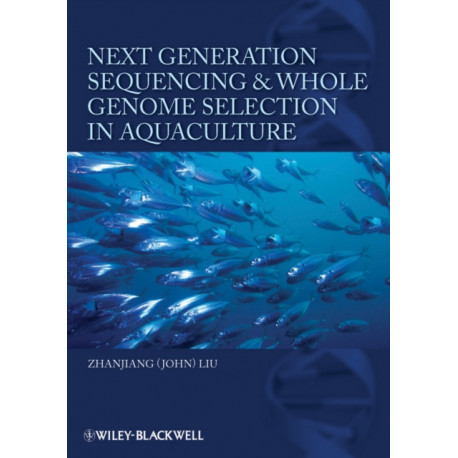 Next Generation Sequencing and Whole Genome Selection in Aquaculture