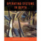 Operating Systems In Depth: Design and Programming