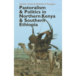 Pastoralism and Politics in Northern Kenya and Southern Ethiopia